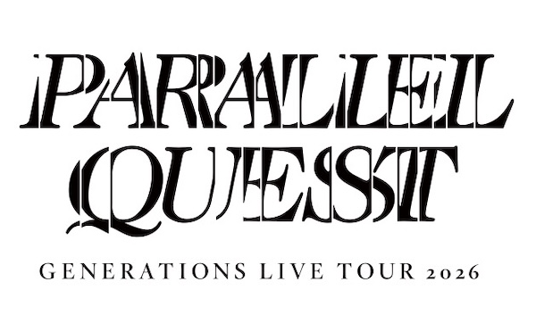 GENERATIONS LIVE TOUR 2026 "PARALLEL QUEST"